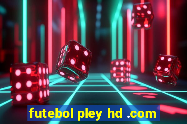 futebol pley hd .com